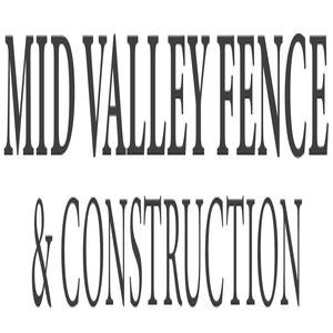 Mid Valley Fence & Construction